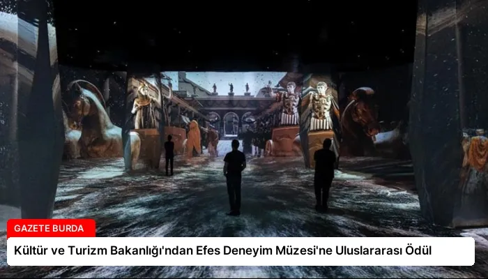 Kültür ve Turizm Bakanlığı’ndan Efes Deneyim Müzesi’ne Uluslararası Ödül