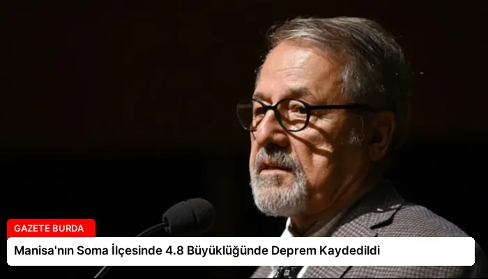 Manisa’nın Soma İlçesinde 4.8 Büyüklüğünde Deprem Kaydedildi