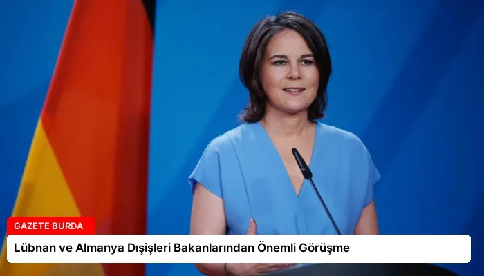 Lübnan ve Almanya Dışişleri Bakanlarından Önemli Görüşme