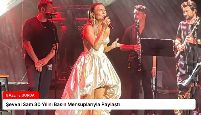 Şevval Sam 30 Yılını Basın Mensuplarıyla Paylaştı