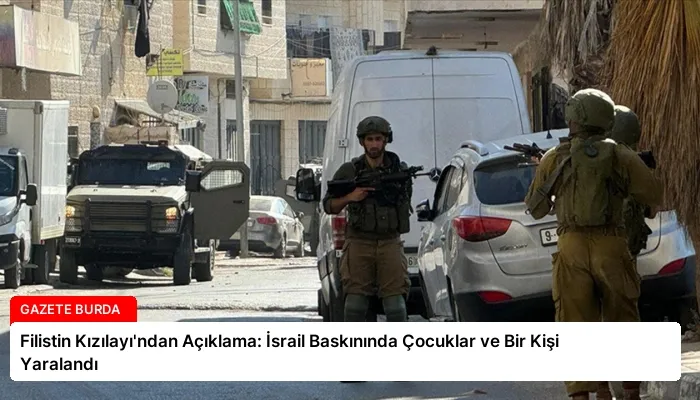 Filistin Kızılayı’ndan Açıklama: İsrail Baskınında Çocuklar ve Bir Kişi Yaralandı