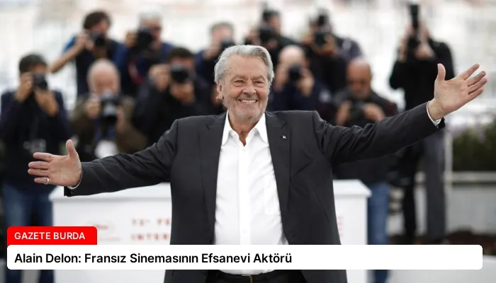 Alain Delon: Fransız Sinemasının Efsanevi Aktörü