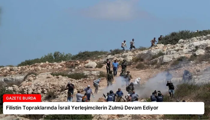 Filistin Topraklarında İsrail Yerleşimcilerin Zulmü Devam Ediyor