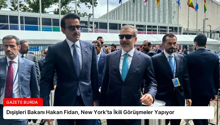 Dışişleri Bakanı Hakan Fidan, New York’ta İkili Görüşmeler Yapıyor