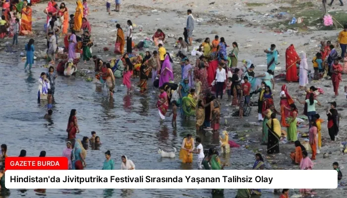 Hindistan’da Jivitputrika Festivali Sırasında Yaşanan Talihsiz Olay