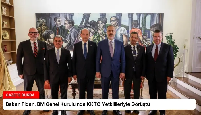 Bakan Fidan, BM Genel Kurulu’nda KKTC Yetkilileriyle Görüştü