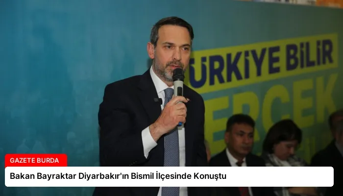 Bakan Bayraktar Diyarbakır’ın Bismil İlçesinde Konuştu
