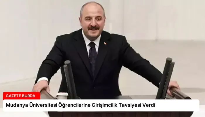 Mudanya Üniversitesi Öğrencilerine Girişimcilik Tavsiyesi Verdi