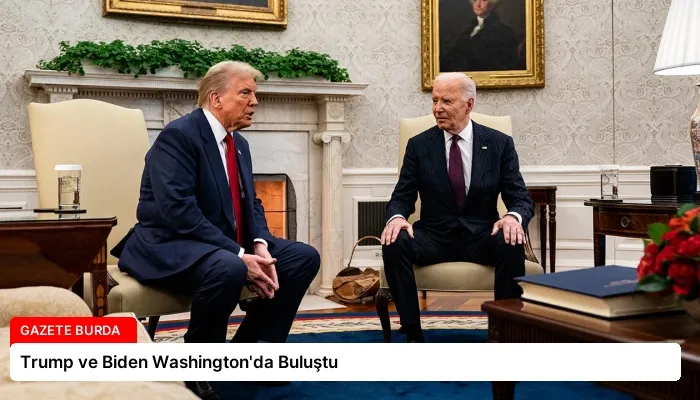 Trump ve Biden Washington’da Buluştu
