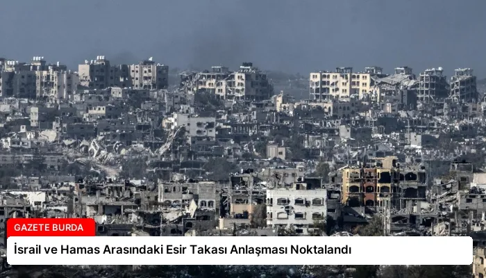 İsrail ve Hamas Arasındaki Esir Takası Anlaşması Noktalandı