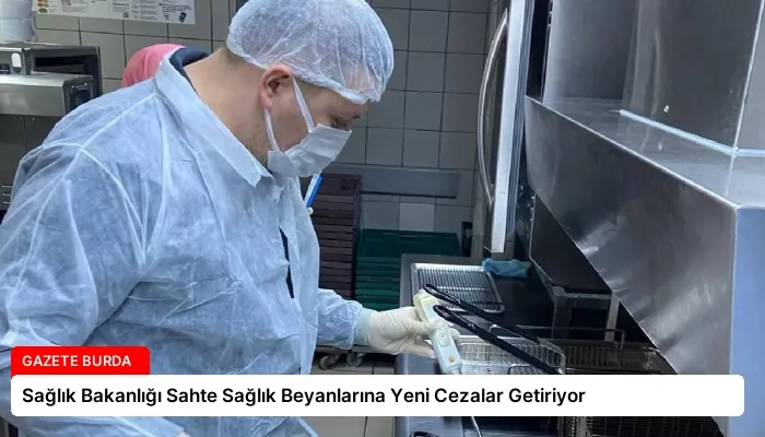 Sağlık Bakanlığı Sahte Sağlık Beyanlarına Yeni Cezalar Getiriyor