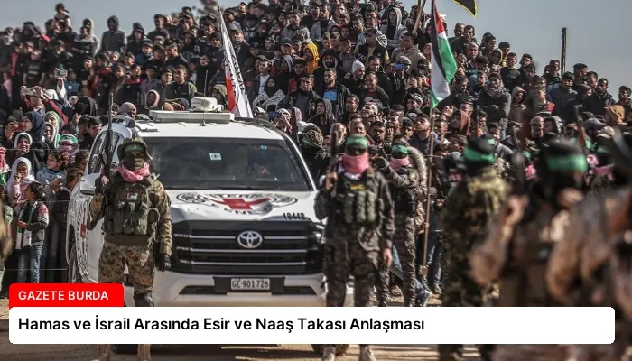 Hamas ve İsrail Arasında Esir ve Naaş Takası Anlaşması