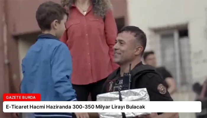 E-Ticaret Hacmi Haziranda 300-350 Milyar Lirayı Bulacak