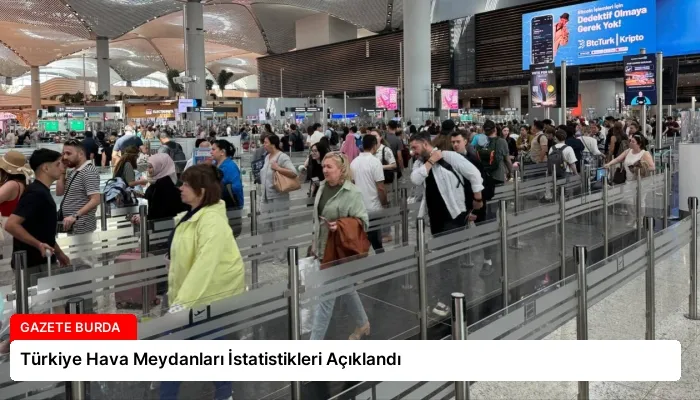 Türkiye Hava Meydanları İstatistikleri Açıklandı