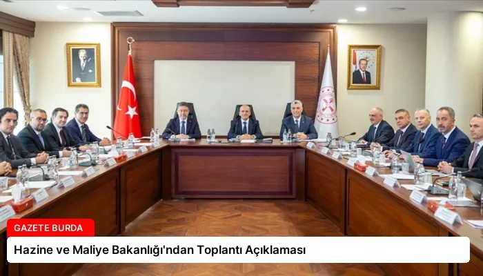 Hazine ve Maliye Bakanlığı’ndan Toplantı Açıklaması