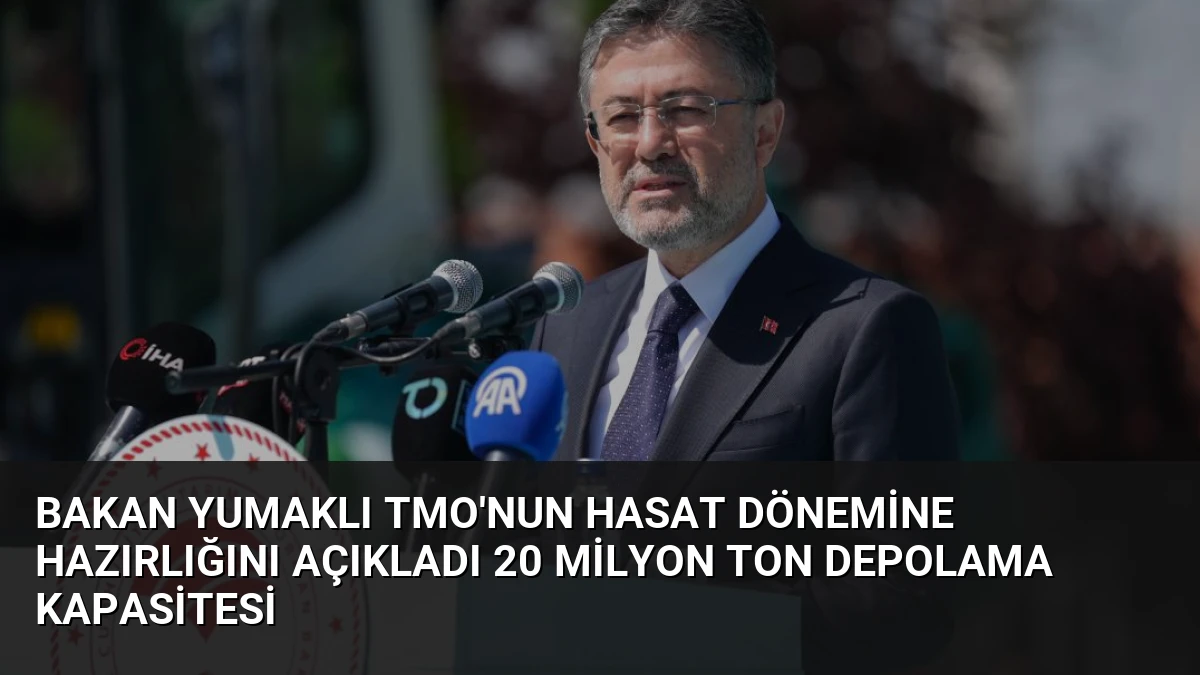 Bakan Yumaklı TMO’nun Hasat Dönemine Hazırlığını Açıkladı 20 Milyon Ton Depolama Kapasitesi