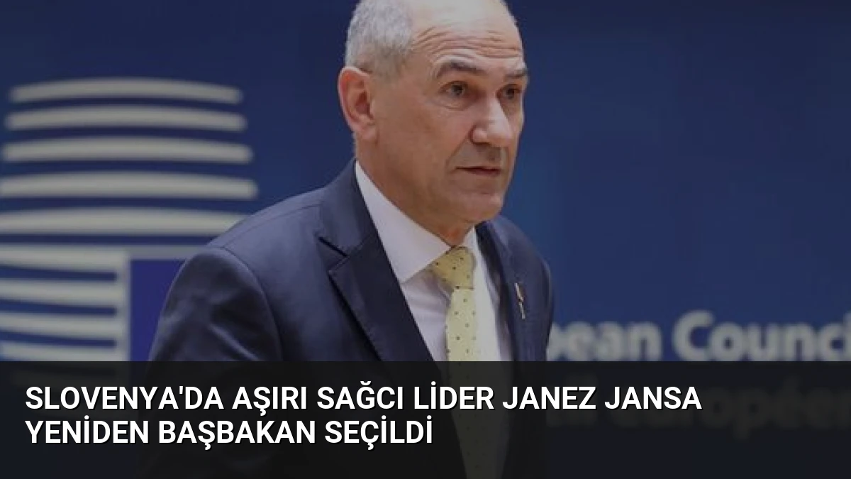 Slovenya’da Aşırı Sağcı Lider Janez Jansa Yeniden Başbakan Seçildi