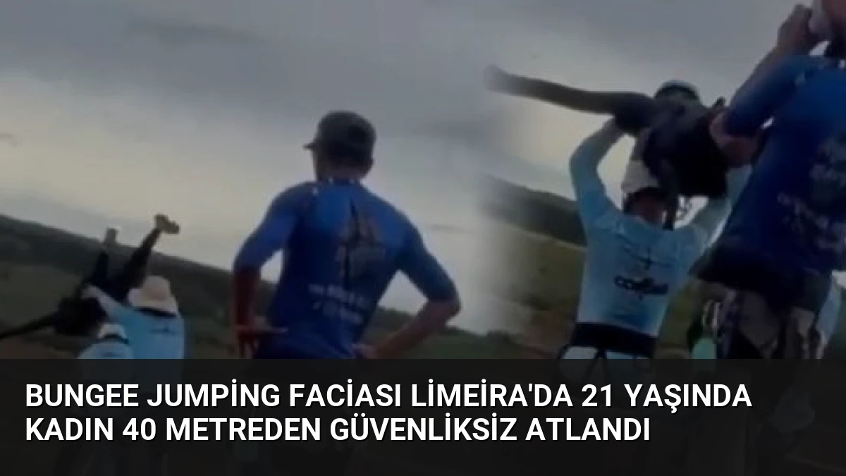 Bungee Jumping Faciası Limeira’da 21 Yaşında Kadın 40 Metreden Güvenliksiz Atlandı