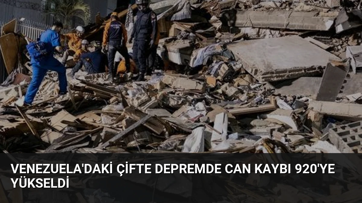 Venezuela’daki Çifte Depremde Can Kaybı 920’ye Yükseldi