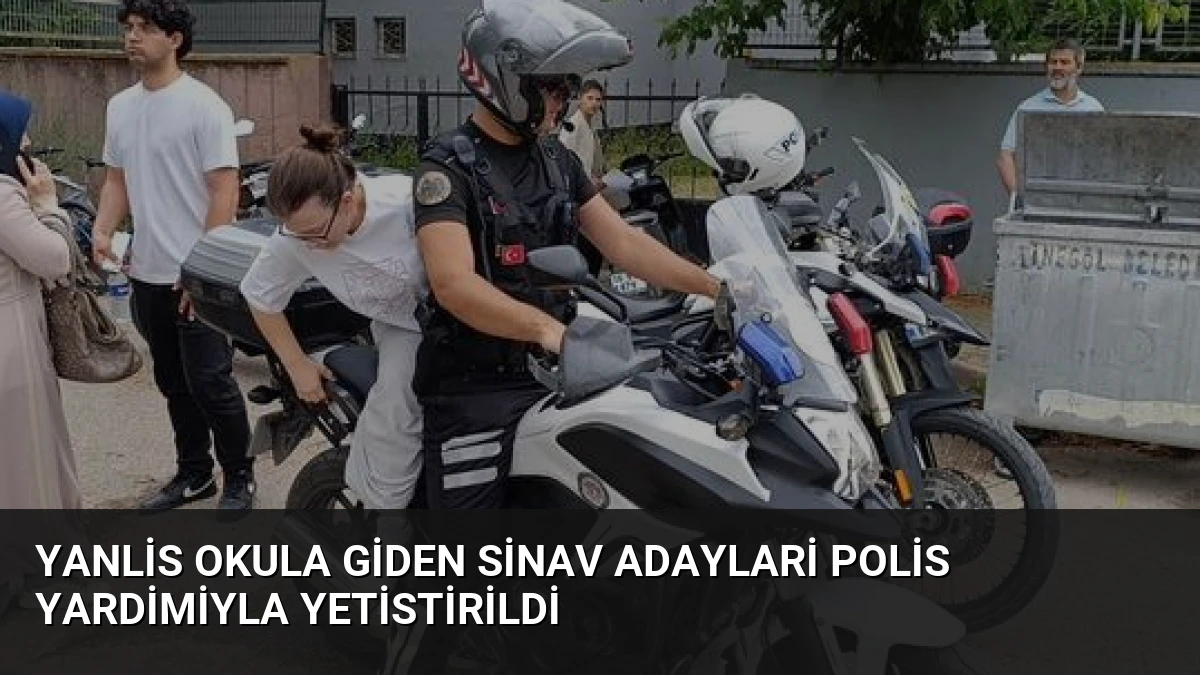 Yanlis Okula Giden Sinav Adaylari Polis Yardimiyla Yetistirildi