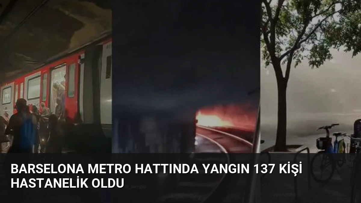 Barselona Metro Hattında Yangın 137 Kişi Hastanelik Oldu