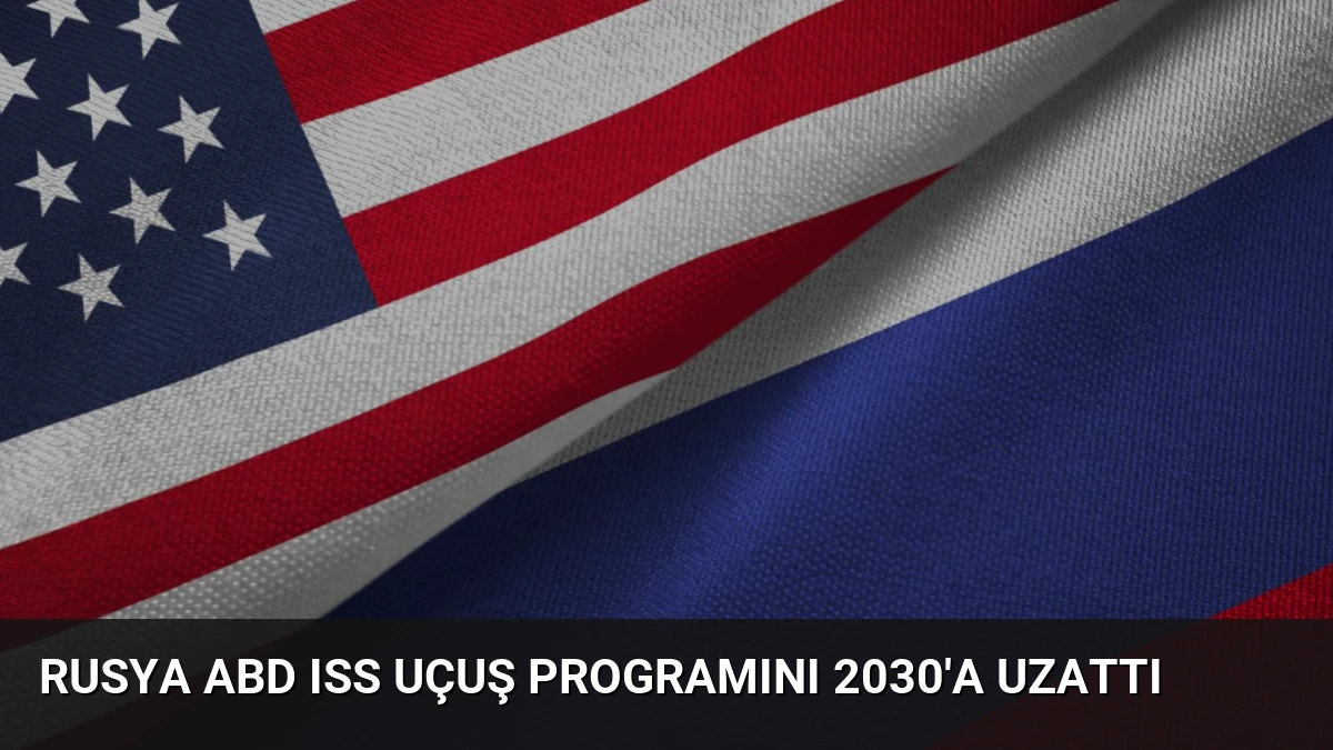 Rusya ABD ISS Uçuş Programını 2030’a Uzattı